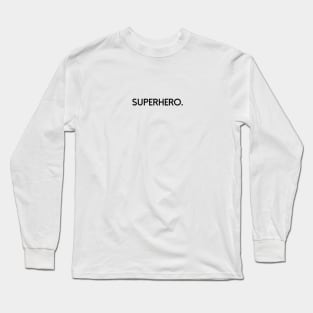 Superhero Long Sleeve T-Shirt